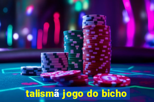 talismã jogo do bicho